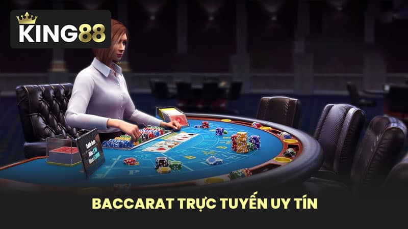 Baccarat trực tuyến uy tín