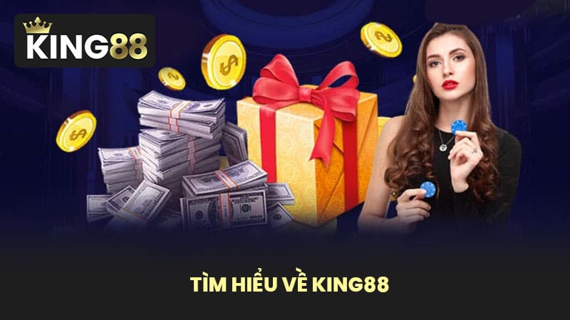 Tìm hiểu về KING88