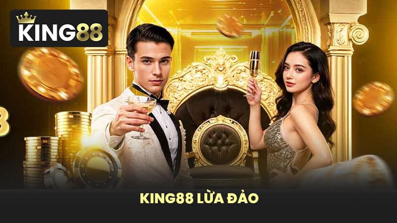 King88 lừa đảo