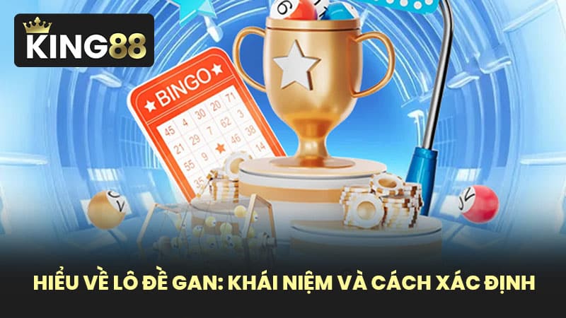 Chiến Thuật Chơi Lô Đề Gan Hiệu Quả Tại KING88