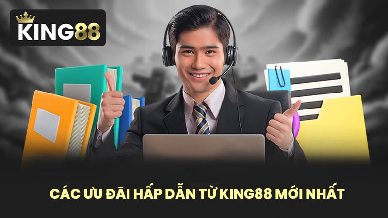 Các Ưu Đãi Hấp Dẫn Từ KING88 Mới Nhất