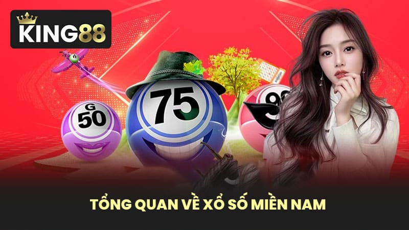 Tổng Quan Về Xổ Số Miền Nam